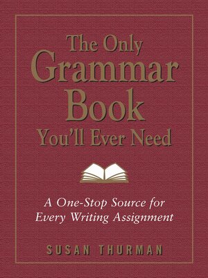 cover image of The Only Grammar Book You'll Ever Need